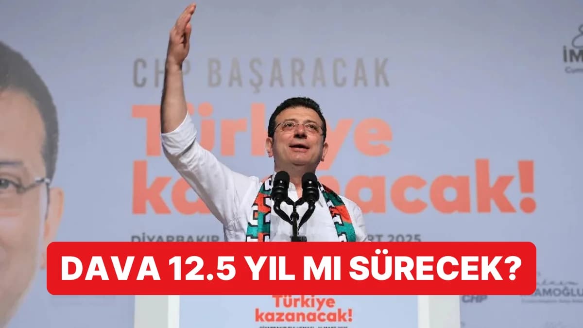 İmamoğlu’nun Yolsuzluk Davası 12.5 Yıl Sürecek
