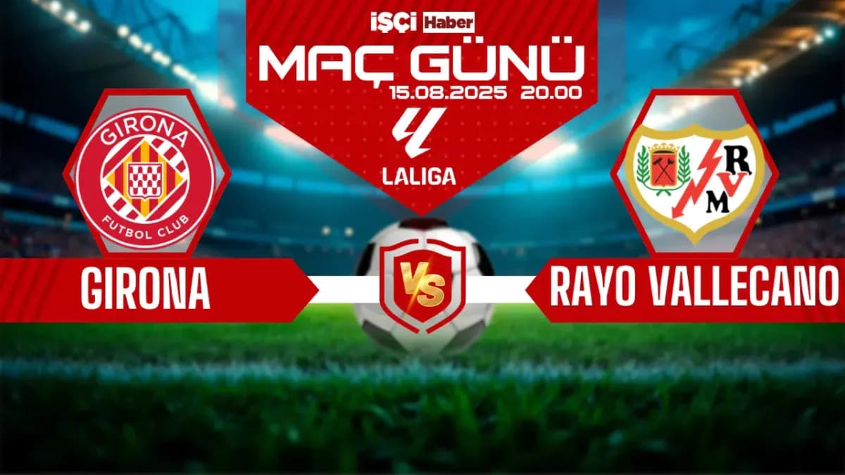 Girona – Rayo Vallecano Maçı: İlk Hafta Heyecanı!