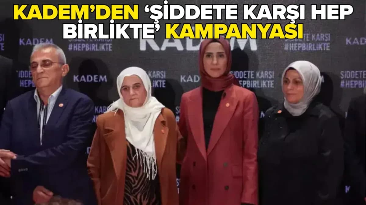 KADEM, 25 Kasım için farkındalık kampanyası duyurdu
