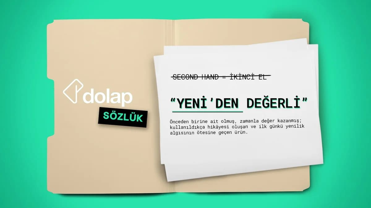 Dolap, İkinci El Terimler Sözlüğü’nü Tanıttı: Yeni Türkçe Karşılıklarla İkinci El Dünyası Daha Anlaşılır Hale Geliyor
