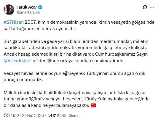 AK Parti’li Acar’dan 27 Nisan Açıklaması: Vesayet Gölgesi ve Millet İradesi