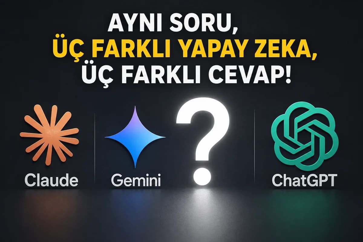ChatGPT'nin Gözden Kaçırdığı Hata Claude ve Gemini'yi Yanıltmadı