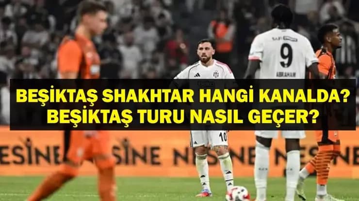 Shakhtar Donetsk Beşiktaş maçı saat kaçta, hangi kanalda?