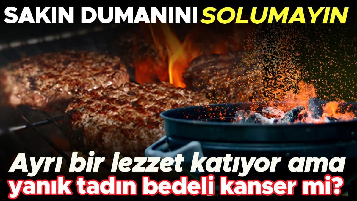 Yanık Tadı Kanser Habercisi mi? Yüksek Isıda Pişen Gıdaların Tehlikeleri