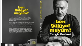 Cengiz Bozkurt’un "Ben Gülüyor Muyum?" Kitabında Geçmişe Yolculuk ve Yaşam Kesitleri