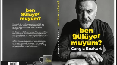 Cengiz Bozkurt’un "Ben Gülüyor Muyum?" Kitabında Geçmişe Yolculuk ve Yaşam Kesitleri