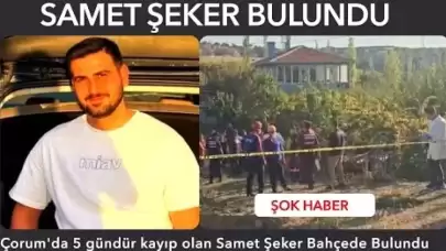 Müge Anlı’da Çorum'da kaybolan Samet Şeker’in cansız bedeni bulundu: Şüpheli ölümün detayları ortaya çıkıyor