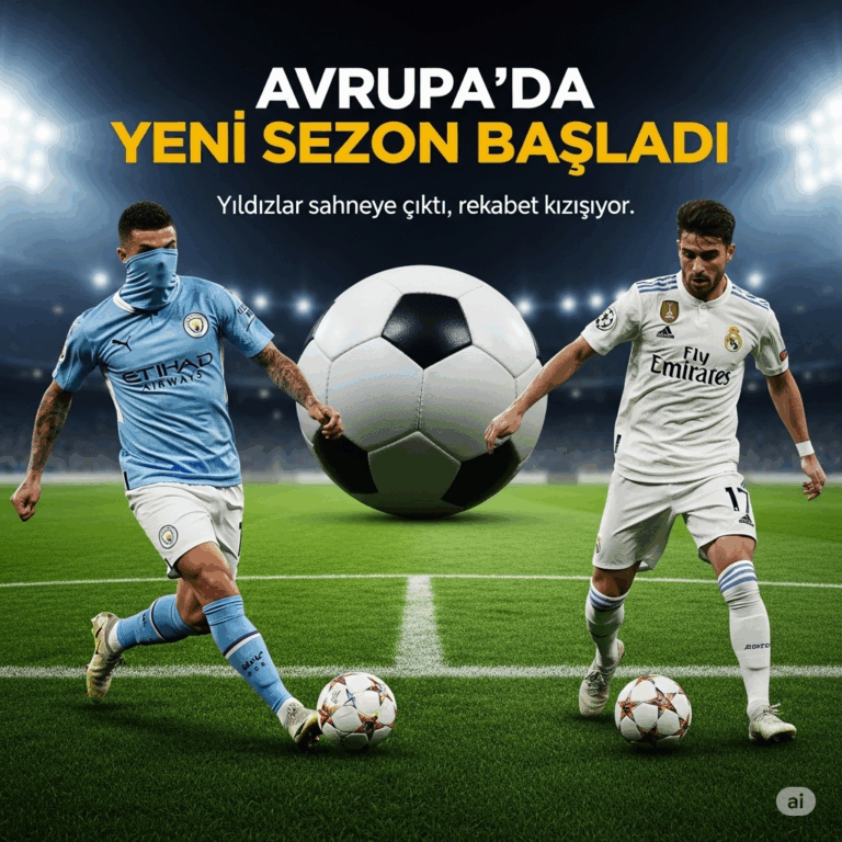 Avrupa’da Futbol Şöleni Başladı: Premier Lig ve La Liga’da Bu Hafta